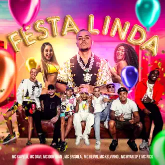 Festa Linda (feat. Mc Davi, Mc Don Juan, Mc Brisola, MC Ryan SP, Mc Kevin, MC Rick & Mc Kelvinho) by MC Kapela & Djay W song reviws