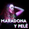 Maradona Y Pelè - Single album lyrics, reviews, download