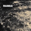 Magnolia - Single