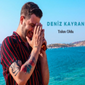 Yalan Oldu - Deniz Kayran