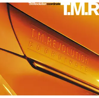 Coordinate by T.M.Revolution album reviews, ratings, credits