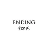 Ending (Remix) - Single album lyrics, reviews, download