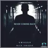 Never Coming Back - EP album lyrics, reviews, download