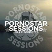 Pornostar Sessions Ibiza Closing 2020 artwork