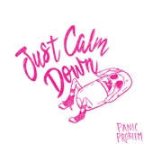 Just Calm Down