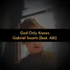 God Only Knows (feat. ABI) - Single album lyrics, reviews, download