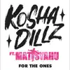 For the Ones (feat. Matisyahu) - Single album lyrics, reviews, download