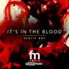 Stream & download It's In the Blood - Single