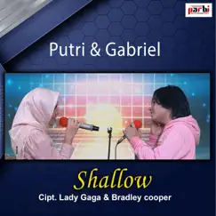 Shallow - Single by Putri & Gabriel album reviews, ratings, credits