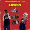 Lately (feat. Michael J Foxx) - Single album lyrics, reviews, download