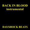 Back In Blood (Instrumental) - Dayshock Beats