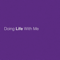 Doing Life With Me - Eric Church lyrics