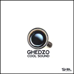Cool Sound - Single by Ghedzo album reviews, ratings, credits