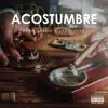 Me Acostumbre - Single album lyrics, reviews, download