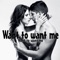 Want to Want Me artwork