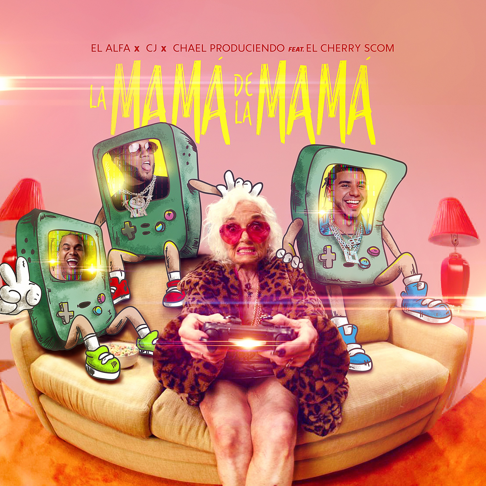 El Alfa, CJ & Chael Produciendo - La Mamá de la Mamá (feat. El Cherry Scom) - Single