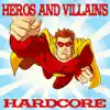 Stream & download Heroes & Villains