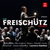 Laurence Equilbey, Choir & Edouard Garcin - Der Freischütz, Op. 77: Overture