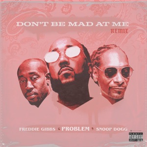 Don't Be Mad At Me (Remix) - Single