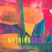 Nothing Gold Can Stay artwork