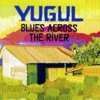 Blues Across the River artwork