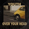 Over Your Head - Single