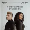 A Baby Changes Everything - Single album lyrics, reviews, download