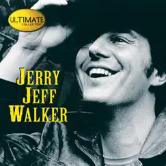Ultimate Collection: Jerry Jeff Walker by Jerry Jeff Walker album reviews, ratings, credits