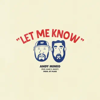 Let Me Know (feat. Marc E. Bassy) - Single by Andy Mineo album reviews, ratings, credits