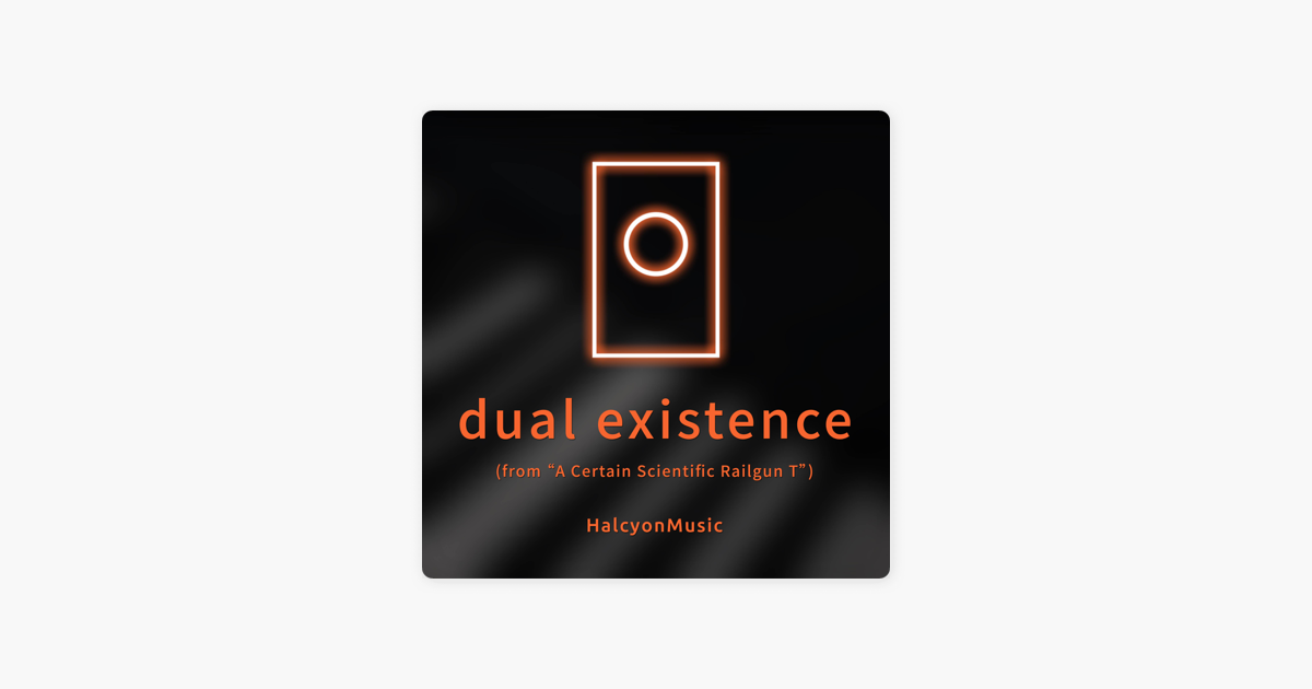 Dual Existence From A Certain Scientific Railgun T Piano Arrangement Single By Halcyonmusic On Apple Music dual existence from a certain scientific railgun t piano arrangement single by halcyonmusic on apple music