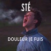 Sté - Douleur je fuis
