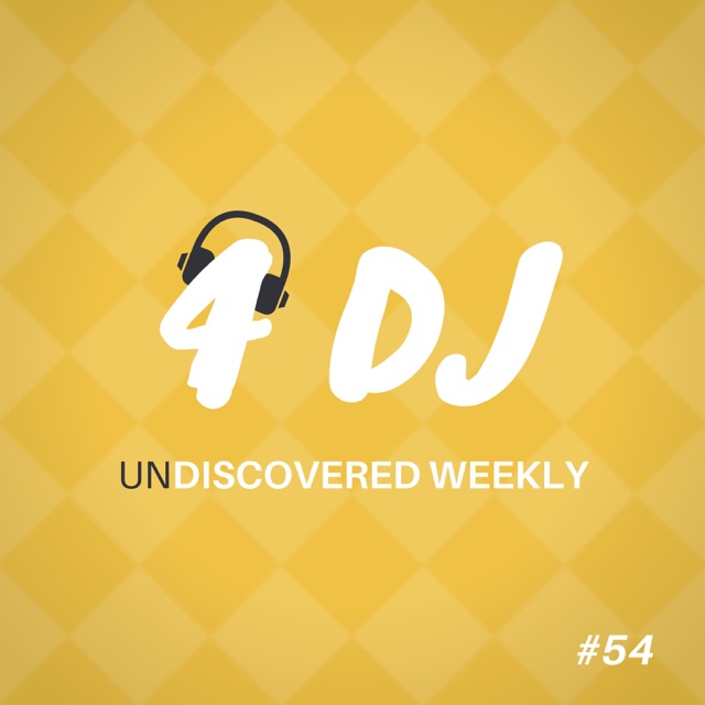 4 DJ: UnDiscovered Weekly #54 - EP Album Cover