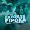 Stream & download Extorar Pipoka