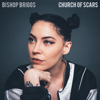 Church of Scars - Bishop Briggs