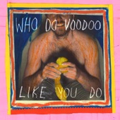 Who Do Voodoo Like You Do artwork