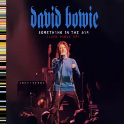 Something in the Air (Live Paris 99) by David Bowie album reviews, ratings, credits