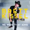 We Were That Song - Single album lyrics, reviews, download