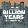 Billion Years (feat. Taylor Hill) - Single album lyrics, reviews, download