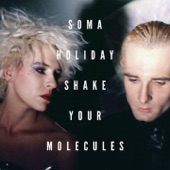 Soma Holiday - Shake Your Molecules