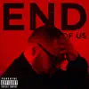 End of Us - Single album lyrics, reviews, download