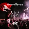 We are Ravers - Single album lyrics, reviews, download