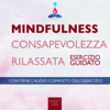 Mindfulness – Consapevolezza rilassata: Esercizio guidato - Michael Doody