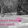 Don't Break Her Heart - Single (feat. Stephen Egerton) - Single album lyrics, reviews, download