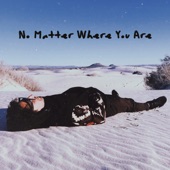 No Matter Where You Are artwork