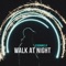 Walk At Night - Edonnely lyrics
