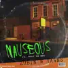 Nauseous (feat. What So Not) - Single album lyrics, reviews, download