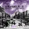 Straight to It - Single album lyrics, reviews, download