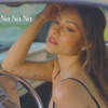 Na Na Na (Radio Edit) - Single