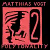 Polytonality 2 - Single album lyrics, reviews, download