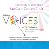 ACDA Central & North Central Region Conference 2020 University of Wisconsin Eau Claire Concert Choir (Live) - EP - University of Wisconsin Eau Claire Concert Choir & Frank A. Watkins